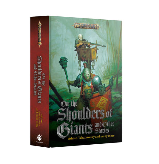 Warhammer Age of Sigmar - On the Shoulders of Giants and Other Stories (Hardback)